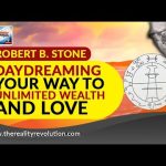Robert B Stone - Daydreaming Your Way To Wealth And Love